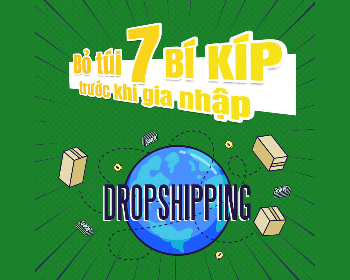 bo-tui-7-bi-kip-truoc-khi-gia-nhap-san-choi-dropshipping