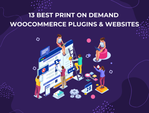 13-Best-Print-on-Demand-WooCommerce-Plugins-Websites