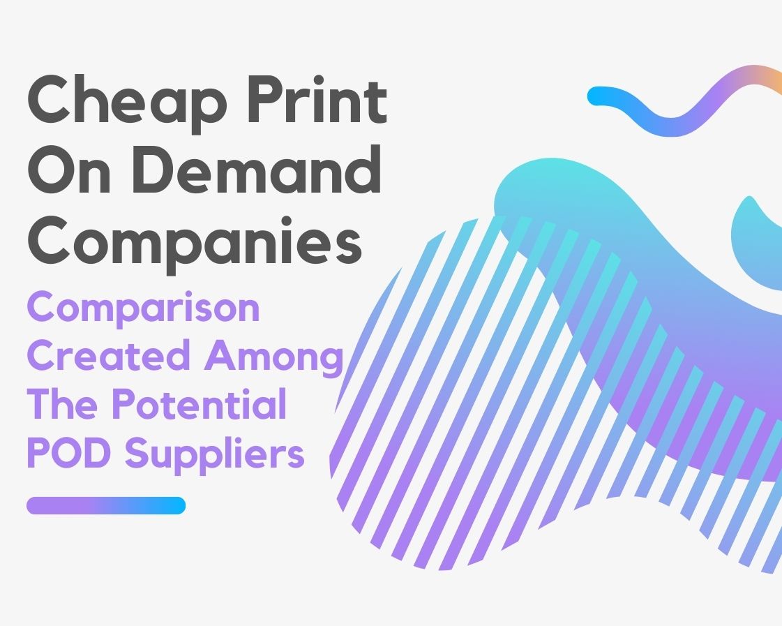 Cheap Print On Demand Companies