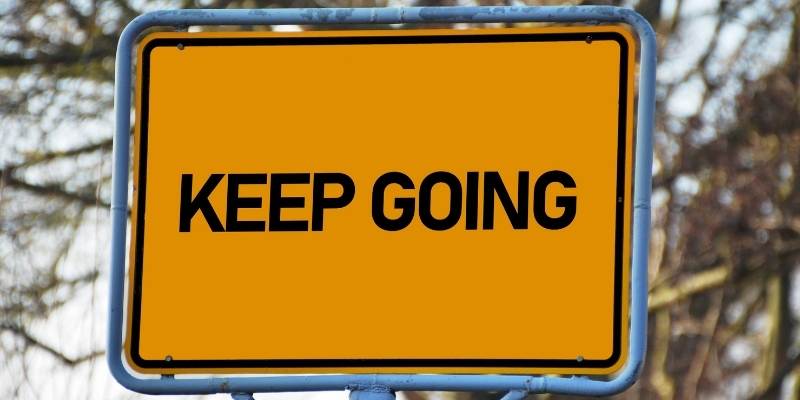 keep going sign