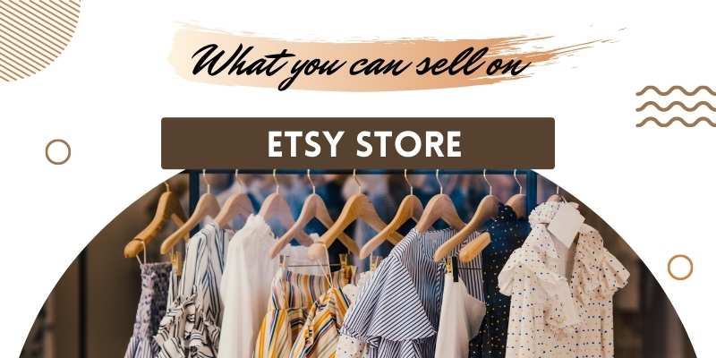 What Etsy sellers can sell online - Etsy Shop Ideas
