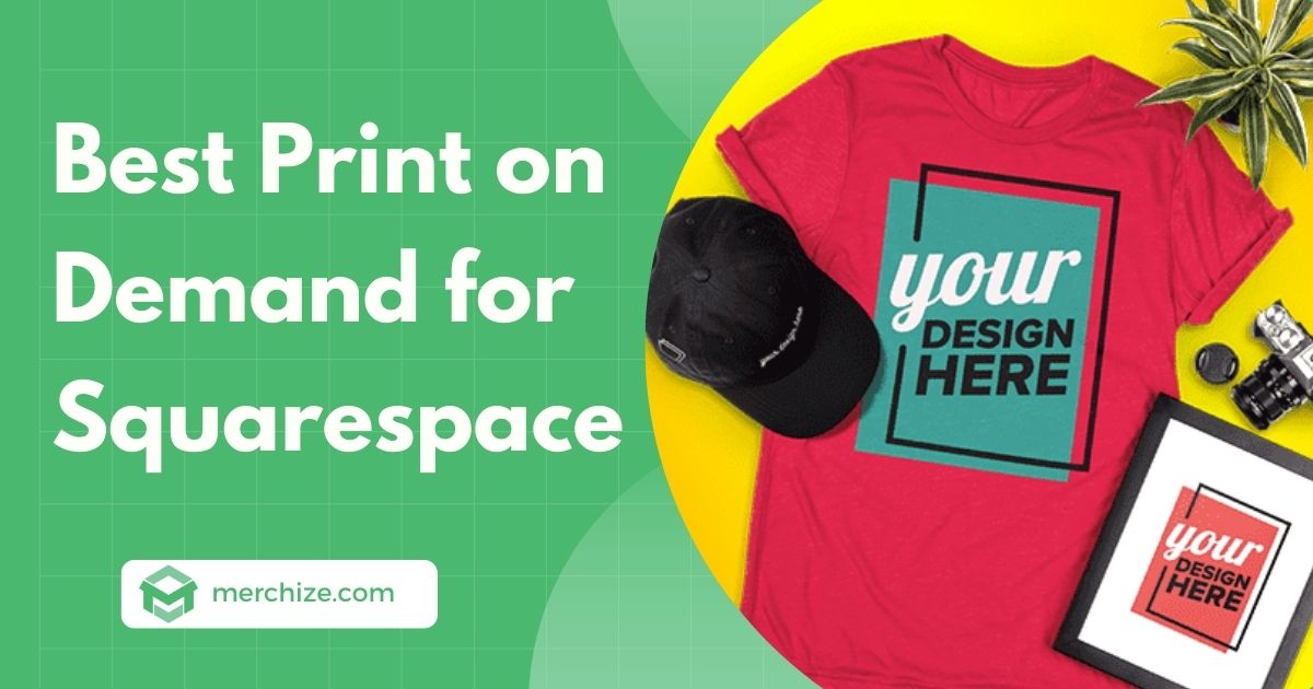 Best Print on Demand for Squarespace