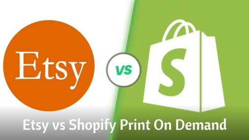 Etsy vs Shopify Print On Demand