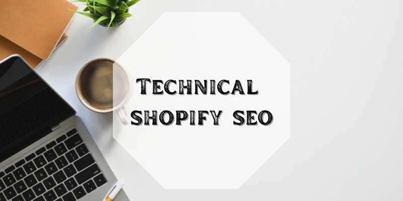 pay attention to technical shopify seo - Shopify SEO