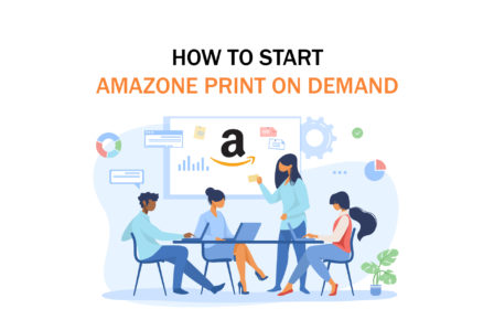 A-to-Z Guideline on How to Start A Print on Demand Business on Amazon-08