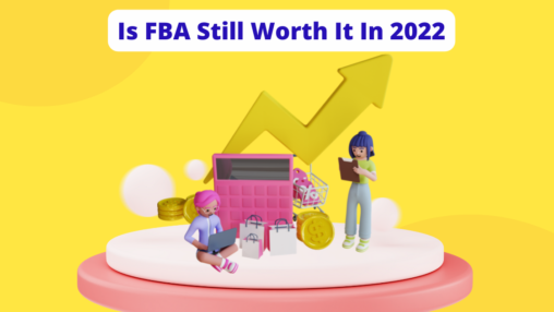 is fba still worth it in 2022 (2)