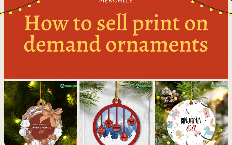 how to sell print on deamand ornament