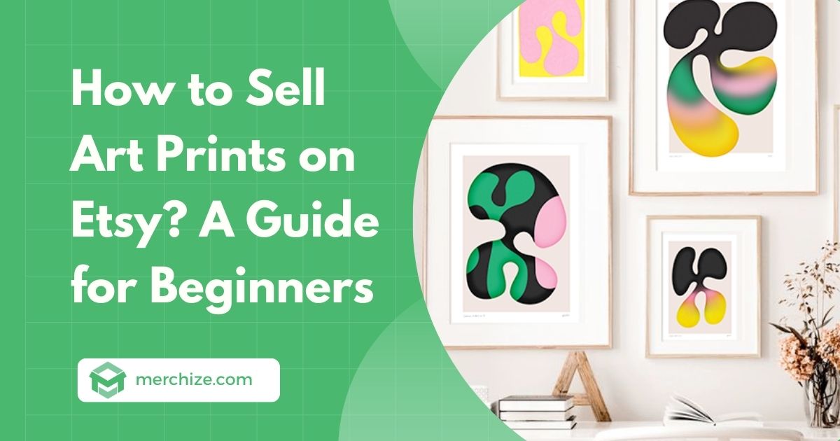 how to sell art prints on etsy