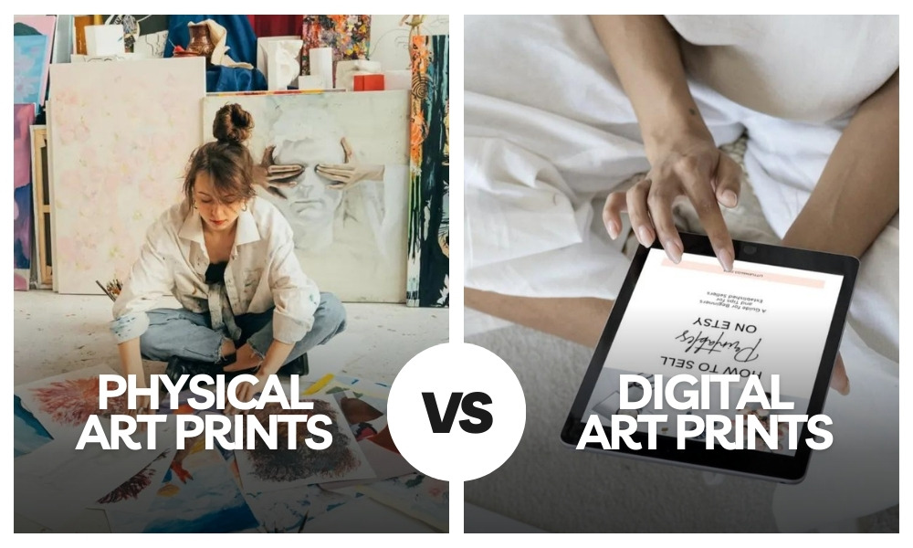 physical art prints vs digital art prints