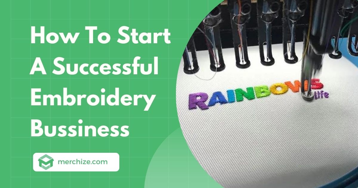 How To Start an Embroidery Business