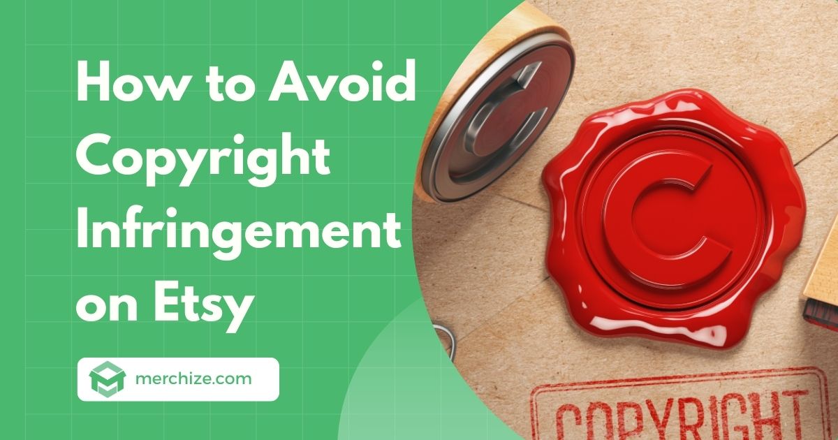 how to avoid copyright infringement on etsy