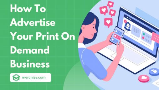 How To Advertise Your Print On Demand Business