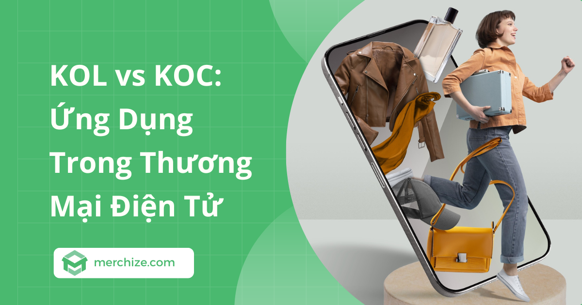 KOL vs KOC: Ứng Dụng Trong Thương Mại Điện Tử