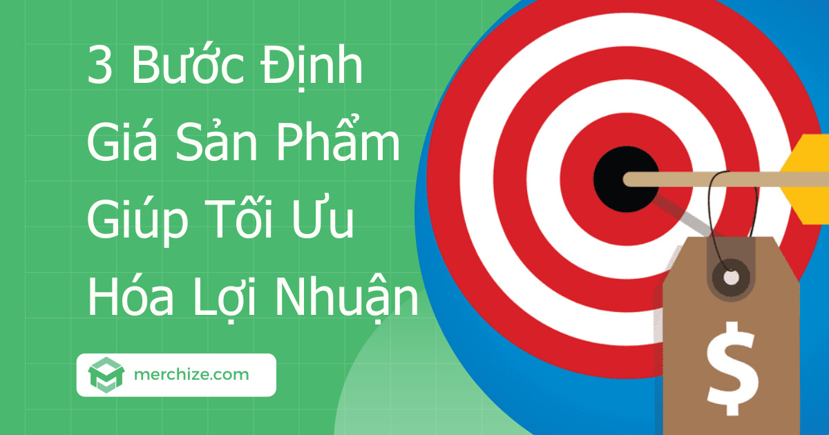 Định Giá Sản Phẩm Giúp Tối Ưu Hóa Lợi Nhuận