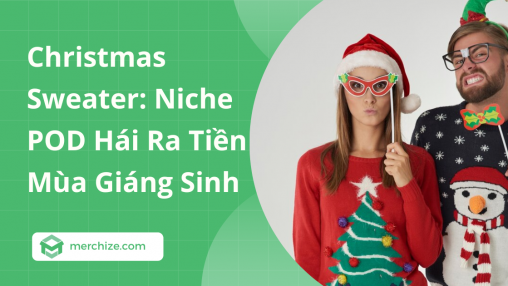 Christmas Sweater: Niche POD Hái Ra Tiền Mùa Giáng Sinh