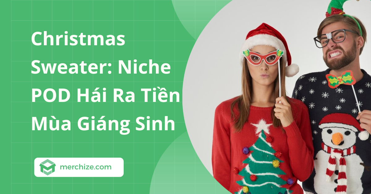 Christmas Sweater: Niche POD Hái Ra Tiền Mùa Giáng Sinh