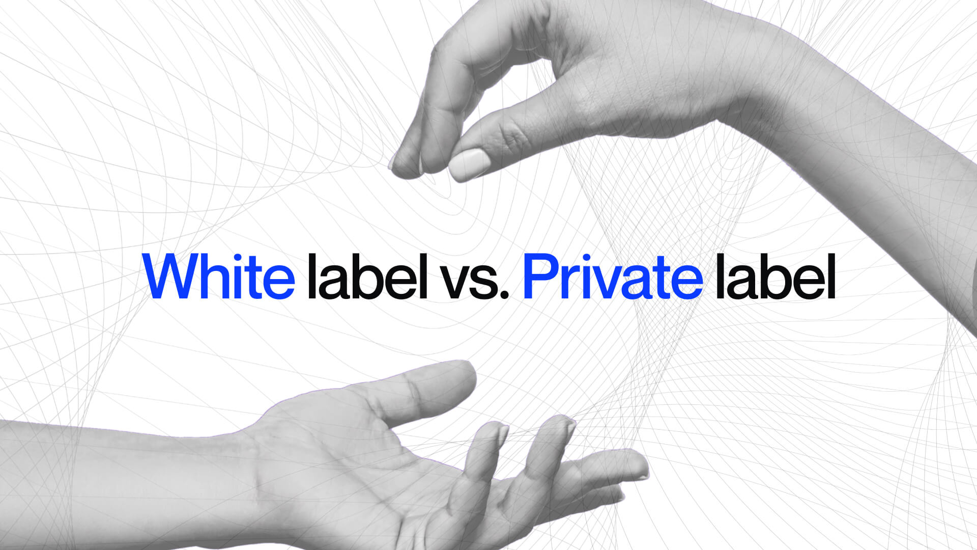 White label với Private label