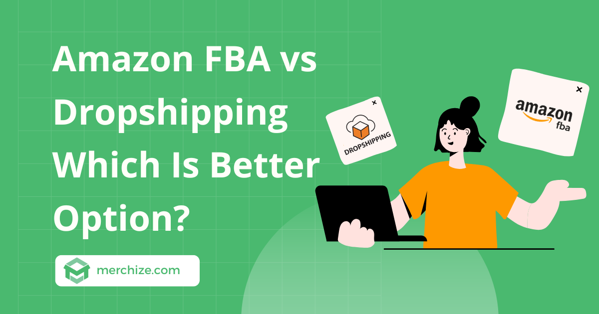 amazon fba vs dropshipping