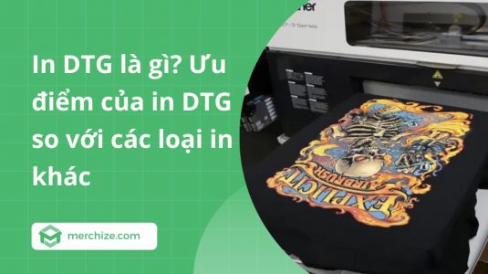 In DTG là gì? Ưu điểm của in DTG so với các loại in khác