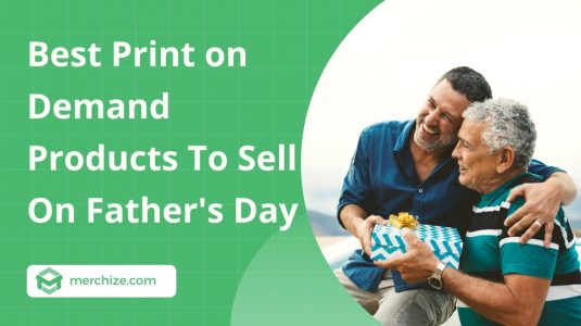 best print on demand father’s day gifts to sell