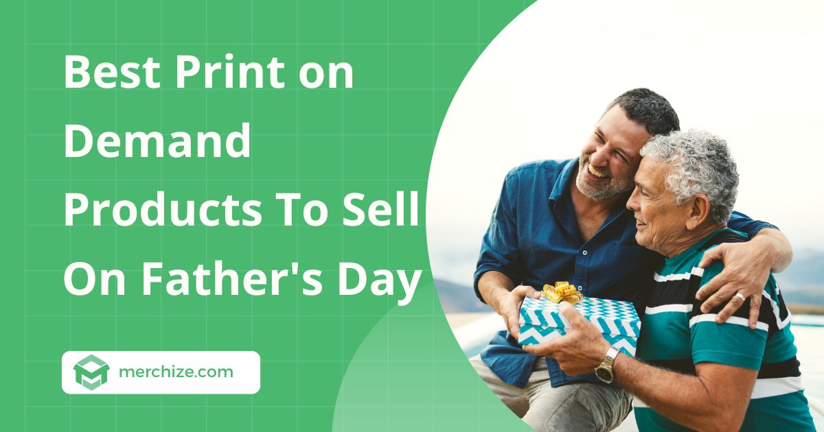 best print on demand father’s day gifts to sell