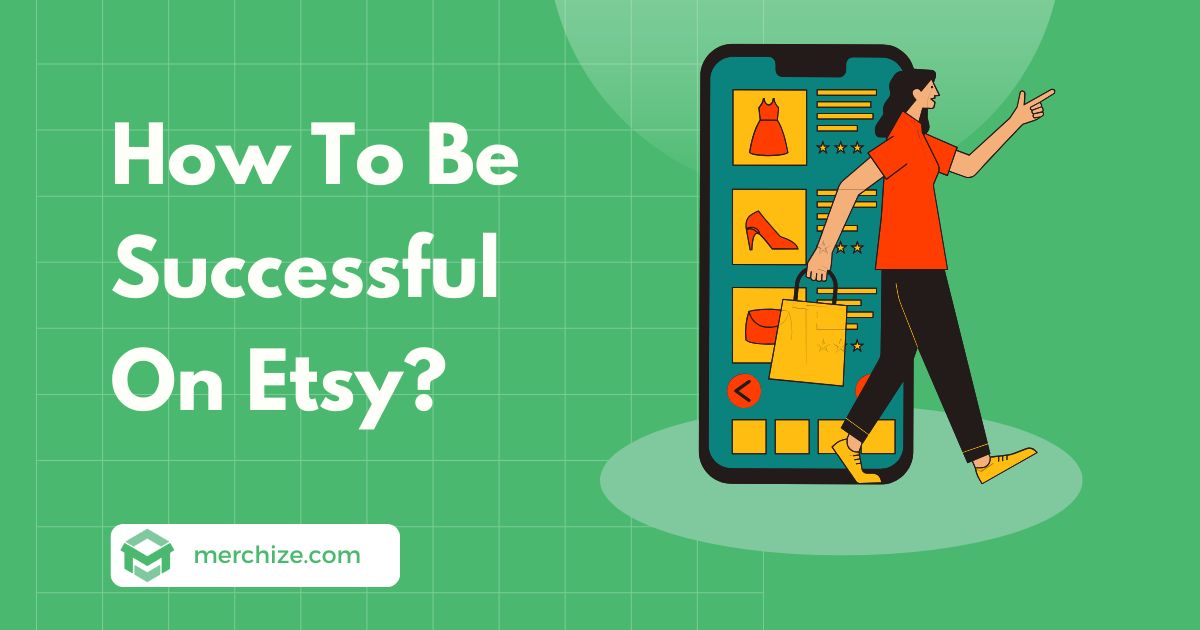 How to be successful on Etsy: a beginner-friendly guide