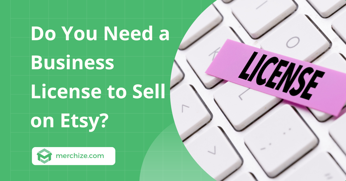 do you need business license to sell on Etsy