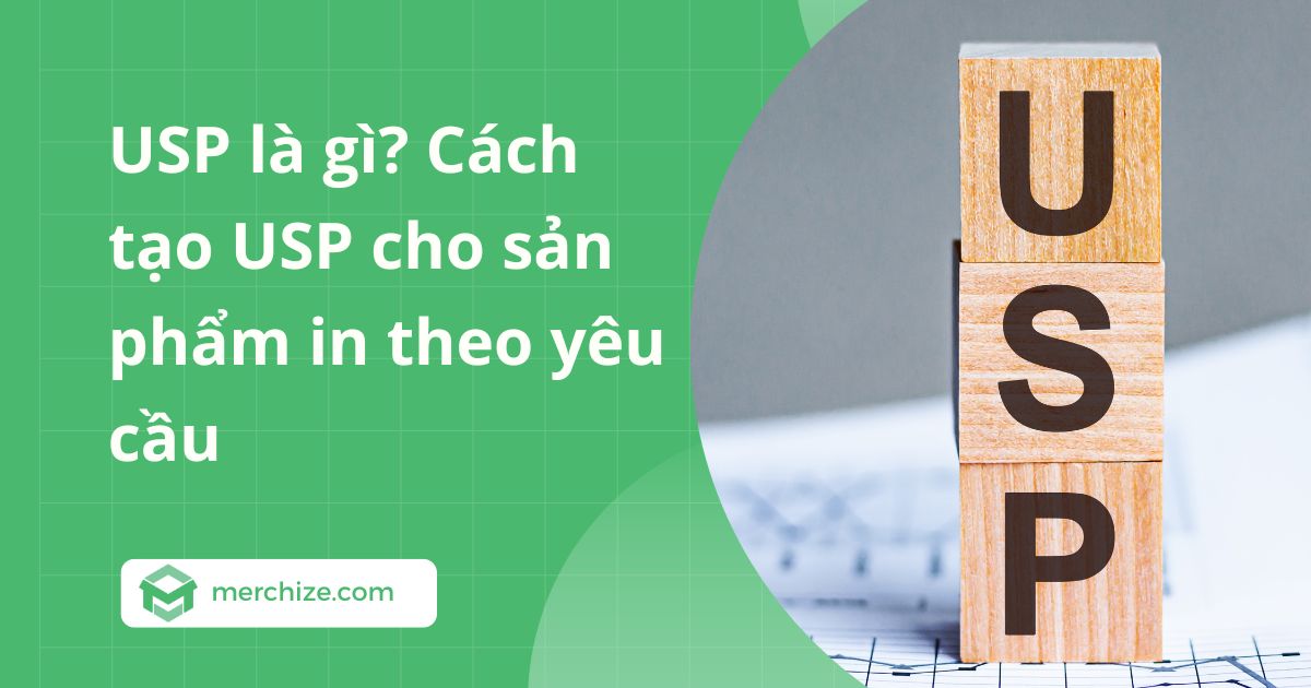 USP là gì? Cách tạo USP cho sản phẩm in theo yêu cầu