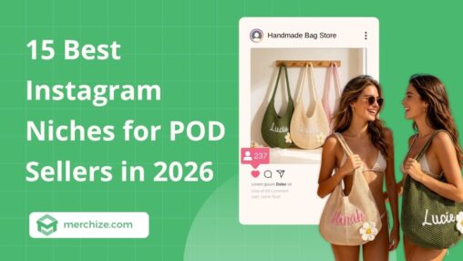 15 Best Instagram Niches for POD Sellers in 2026